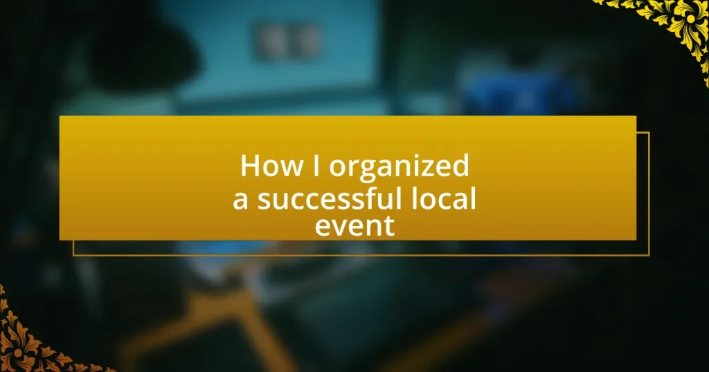 How I organized a successful local event